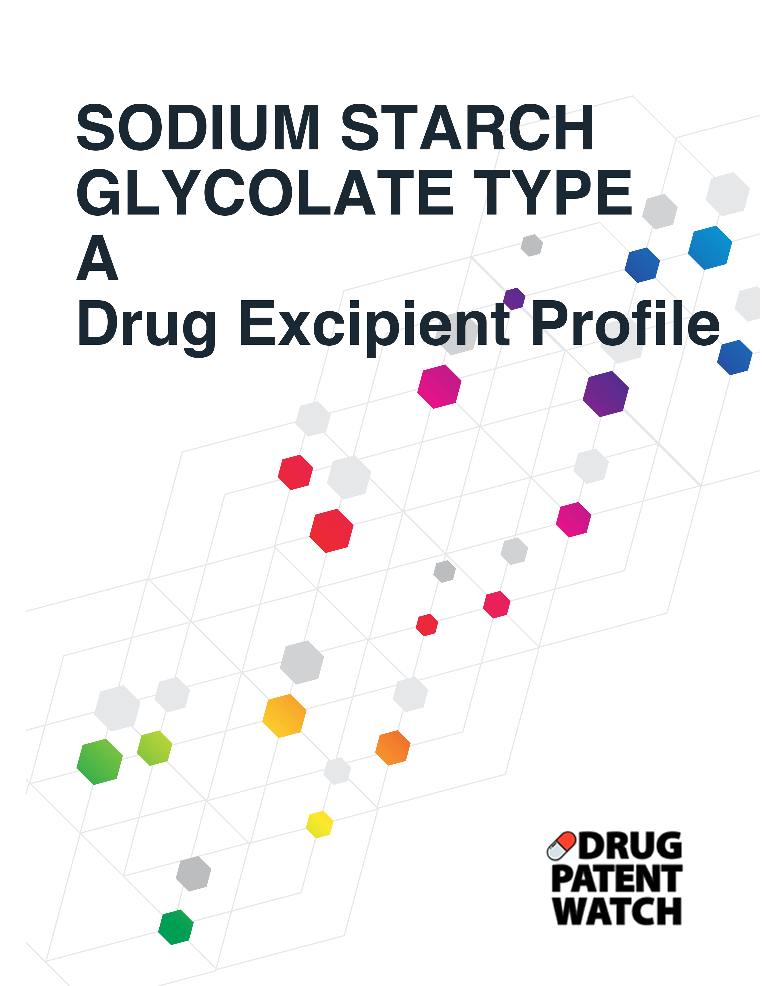 SODIUM STARCH GLYCOLATE TYPE A Drug Excipient Business Development Opportunity Report, 2024