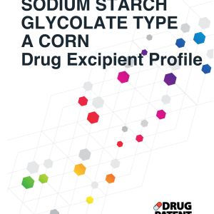 SODIUM STARCH GLYCOLATE TYPE A CORN Drug Excipient Business Development Opportunity Report, 2024